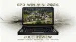 GPD WIN Mini 2024 Compact handheld gaming PC showcased in open clamshell position High resolution 7 inch display featuring a vibrant aerial view of a rural village with traditional houses and lush greenery Full QWERTY keyboard visible below the screen indicating dual functionality for gaming and productivity Device surrounded by stylized circuit board patterns emphasizing its technological prowess Text overlay reads GPD WIN MINI 2024 at the top and FULL REVIEW at the bottom with subtext listing UNBOXING   OVERVIEW   BENCHMARKS   GAMES   EMULATORS The image blends real hardware presentation with graphical elements suggesting a comprehensive review of the devices capabilities across various use cases Black chassis contrasts with the colorful screen content highlighting the devices sleek design and portability while promising powerful performance for gaming and beyond